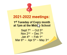 Post it with list of meeting dates: 2021-2022 meetings:  1st Tuesday of Every month at 7pm at the Middle School  Sept 7th  ~ Oct 5th     Nov 2nd  ~ Dec 7th    Jan 4th  ~ Feb 1st  Mar 8th ~  Apr 5th ~ May 3rd  